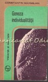 Geneza Individualitatii, Constantin Maximilian, Psihologie, 1980, Bucuresti, Sport-Turism, Romana, 200 pagini