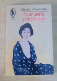 Frumusete si intristare - Yasunari Kawabata