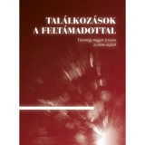 Tal&aacute;lkoz&aacute;sok a Felt&aacute;madottal