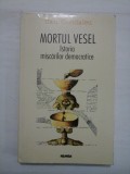 Cumpara ieftin MORTUL VESEL ISTORIA MISCARILOR DEMOCRATICE - DAN CORIDALEU