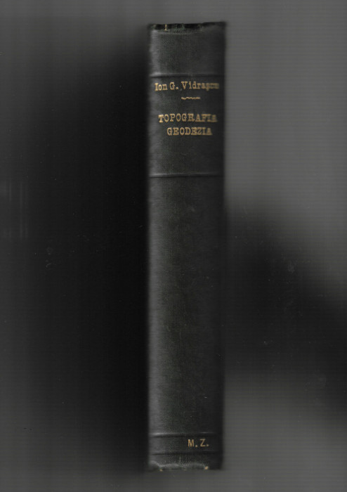 Ion G. Vidrașcu - Topografia, ed. Tipografiile Unite Romane, 1926