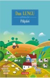 Palpairi - Dan Lungu - Polirom