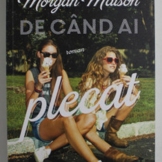 DE CAND AI PLECAT , roman de MORGAN MATSON , 2022 * DEFECT COTOR