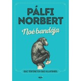 No&eacute; band&aacute;ja - Igaz t&ouml;rt&eacute;netek igazi &aacute;llatokr&oacute;l - P&aacute;lfi Norbert