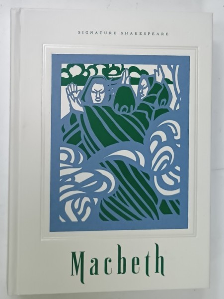 MACBETH by WILLIAM SHAKESPEARE , edited by JESSE M. LANDER , illustrated by KEVIN STANTON , 2012, CONDIITI GRAFICE DEOSEBITE *