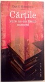CARTILE CARE NE-AU FACUT OAMENI de DAN C. MIHAILESCU , Bucuresti