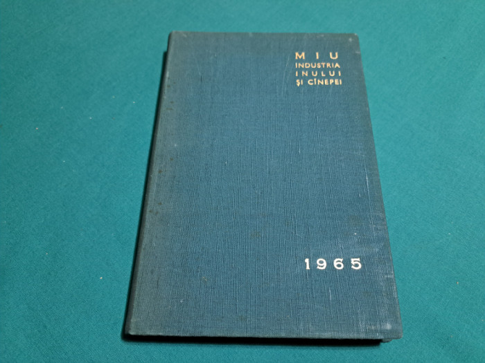 AGENDA INDUSTRIA INULUI ȘI C&Icirc;NEPEI / 1965 *