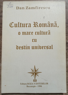 Cultura romana, o mare cultura cu destin universal - Dan Zamfirescu foto