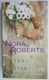 Fericiti pentru totdeauna - Nora Roberts, Roman de dragoste, Carte beletristica