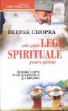 CELE SAPTE LEGI SPIRITUALE PENTRU PARINTI-DEEPAK CHOPRA-281382