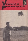 Revista Vanatorul si pescarul sportiv - Nr. 8 / August 1968