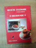 RETETE CULINARE PENTRU GURMANZI , VOL. MICROUNDE , Oradea 1993