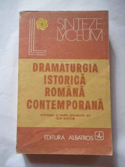 Dramaturgia Istorica Romana Contemporana (raceala-sorescu,etc - Ion Nistor ,267126