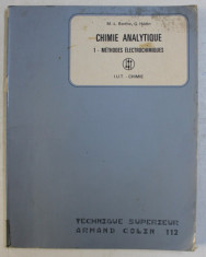 CHIMIE ANALYTIQUE - 1 . - METHODES ELECTROCHIMIQUES par M .- L. BARTHE et G. HEDIN , 1973 foto