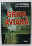 GRIPA AVIARA de CONSTANTIN SAVU si MARA NICOLAESCU , 2006 , DEDICATIE *