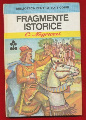 &amp;quot;Fragmente istorice&amp;quot; - Biblioteca Pentru Toti Copiii, 1983 foto