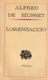 Alfred de Musset - Lorenzaccio, carte teatru beletristica franceza, limba romana, brosata, stare buna