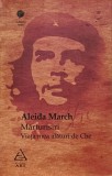 Cumpara ieftin Marturisiri. Viata mea alaturi de Che - 2008 - Aleida March (@L121)