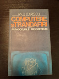 Paul Dobrescu - Computere Si Trandafiri Sau Paradoxurile Progresului