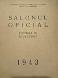 Cumpara ieftin SALONUL OFICIAL 1943, Pictura si Sculptura