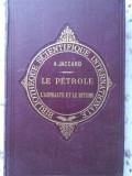 LE PETROLE, L&#039;ASPHALTE ET LE BITUME AU POINT DE VOE GEOLOGIQUE-A. JACCARD-230150