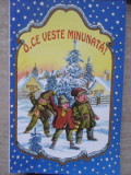 O, CE VESTE MINUNATA! COLINDE DE CRACIUN, DE ANUL NOU, POEZII DE IARNA-COLECTIV-354058