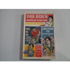 VIATA SECRETA A MARILOR SCRIITORI - Robert SCHNAKENBERG
