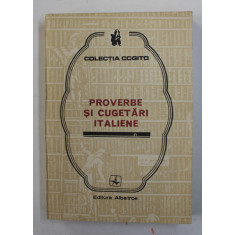 PROVERBE SI CUGETARI ITALIENE , antologie de MIHAIL IONESCU , 1982