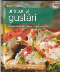 ANTREURI SI GUSTARI ( DELICII IN BUCATARIE - ADEVARUL ) foto