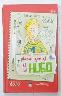 PLANUL GENIAL AL LUI HUGO de SABINE ZETT , 2014 foto