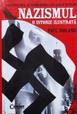 Ascensiunea Si Prabusirea Lui Adolf Hitler , Nazismul , O Ist - Paul Roland , X298, Corint