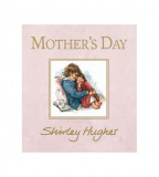 Mother&#039;s Day | Shirley Hughes