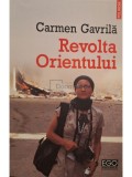 Carmen Gavrila - Revolta Orientului (Editia: 2013)