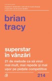 Superstar in vanzari - Brian Tracy - Curtea Veche