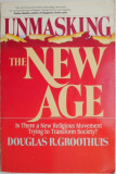 Unmasking the new age &ndash; Douglas R. Groothuis