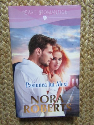 Pasiunea lui Alexi - Nora Roberts foto