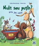 Mult sau puțin? Prin joc rețin - Hardcover - Didactica Publishing House