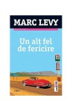 Un alt fel de fericire - Paperback brosat - Marc Levy - Trei