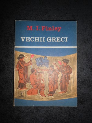M. I. FINLEY - VECHII GRECI foto
