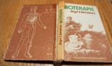 BIOTERAPIE Retete Medicale fara Medicamente Chimioterapice - Virgil T. Geiculescu - Editura Stiintifica si Enciclopedica, 1986, 284 p