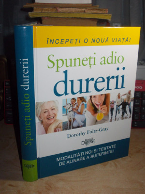 DOROTHY FOLTZ-GRAY ~ SPUNETI ADIO DURERII , READER&amp;#039;S DIGEST , 2012 foto