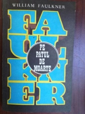 Pe patul de moarte- William Faulkner foto