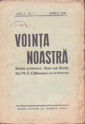 C9216N Voința noastră, revista elevilor Școalei Technice Aeronautice, numărul I, anul I, 1938, Mediaș foto