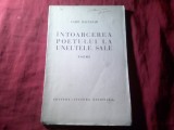 Bs1/u. CAMIL BALTAZAR - INTOARCEREA POETULUI LA UNELTELE SALE - POEME , cu portretul autorului de MILITA PETRASCU , Prima Editie 1934