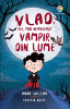 Vlad, Cel Mai Nepriceput Vampir Din Lume (Tl), Anna Wilson - Editura Corint