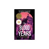 The Blood Years