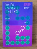 Akbert Ellis - Sex fara vinovatie in secolul XXI | Editura Trei | 2014 | Carte Psihologie | 246 pagini