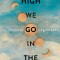How High We Go in the Dark