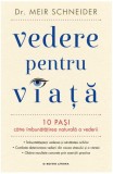 Vedere pentru viață - Paperback brosat - Dr. Meir Schneider - Litera