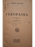 Gaston Delayen - Cleopatra (Editia: Editie interbelica)
